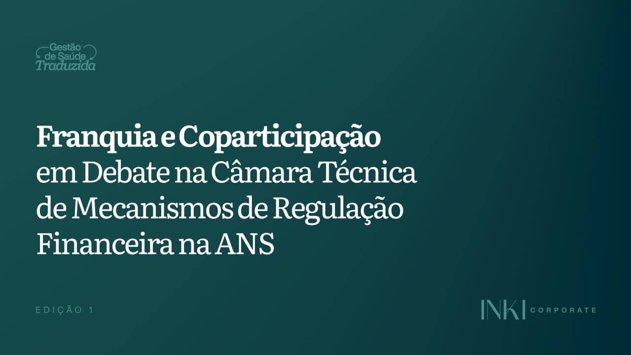 Mudanças na coparticipação e franquia: Como isso impacta o orçamento da sua empresa?